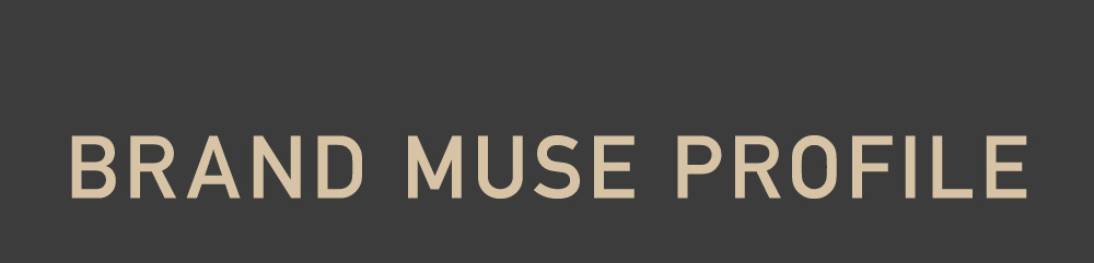 BRAND MUSE PROFILE
