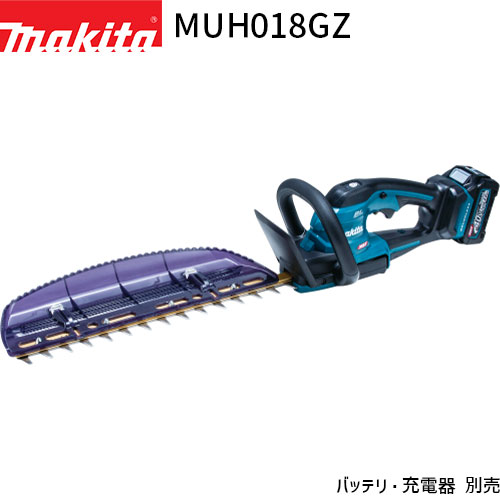 マキタ 充電式 ヘッジトリマ MUH018GZ